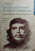O ANO EM QUE ESTIVEMOS EM PARTE NENHUMA. [1.Âª EDIÃ‡ÃƒO]