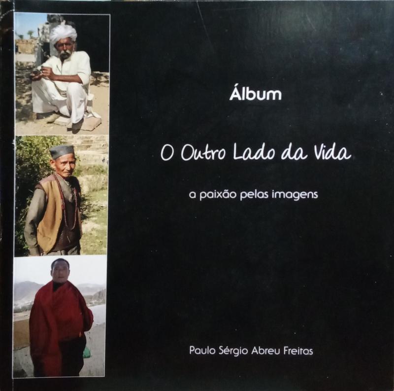 ÃLBUM: O OUTRO LADO DA VIDA. A PAIXÃƒO PELAS IMAGENS.