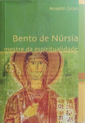 BENTO DE NÃšRSIA, MESTRE DA ESPIRITUALIDADE.