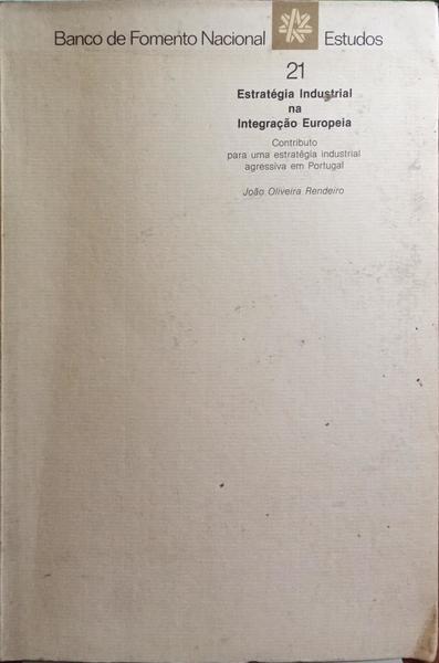 ESTRATÃ‰GIA INDUSTRIAL NA INTEGRAÃ‡ÃƒO EUROPEIA.