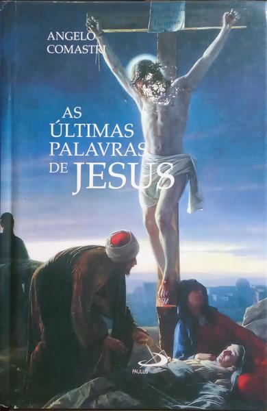 AS ÃšLTIMAS PALAVRAS DE JESUS.