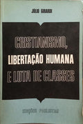 CRISTIANISMO, LIBERTAÃ‡ÃƒO HUMANA E LUTA DE CLASSES.