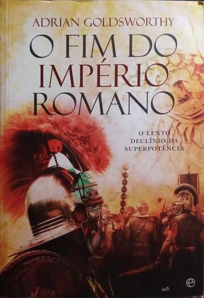 O FIM DO IMPÉRIO ROMANO.