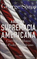 A BOLHA DA SUPREMACIA AMERICANA: CORRIGIR O ABUSO DO PODER AMERICANO.