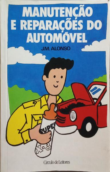MANUTENÇÃO E REPARAÇÕES DO AUTOMÓVEL.