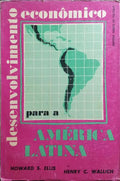 DESENVOLVIMENTO ECONÔMICO PARA A AMÉRICA LATINA.