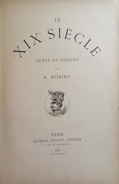 ROBIDA. (Albert) LE XIX? SIÈCLE.