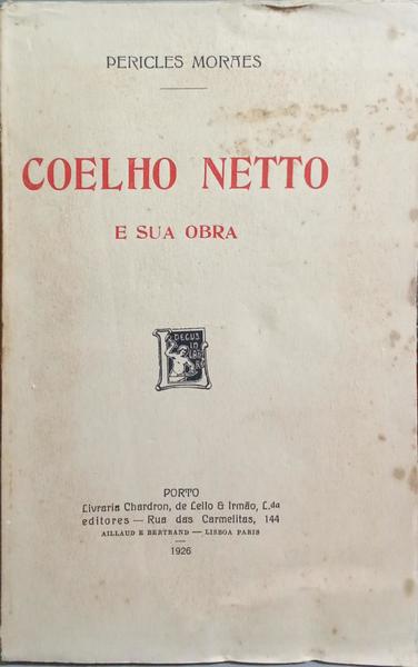 COELHO NETTO E SUA OBRA.