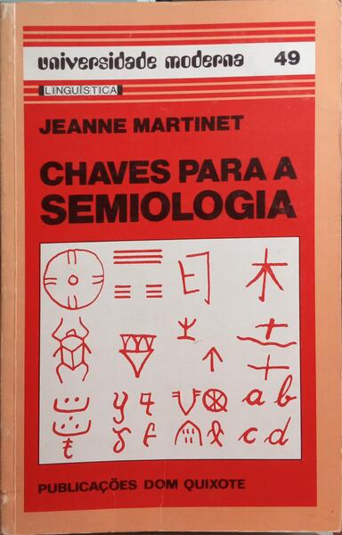 MARTINET. (Jeanne) CHAVES PARA A SEMIOLOGIA.