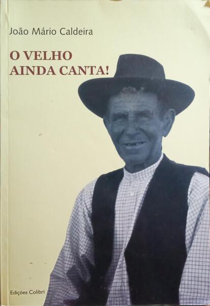 O VELHO AINDA CANTA!