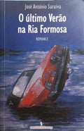 SARAIVA. (José António) O ÚLTIMO VERÃO NA RIA FORMOSA.