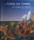 DIAS FARINHA. (Maria do Carmo) e outros. A TORRE DO TOMBO NA VIRAGEM DO MILÉNIO.