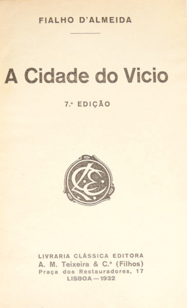 FIALHO DE ALMEIDA. (José Valentim) A CIDADE DO VICIO. [7.ª EDIÇÃO]