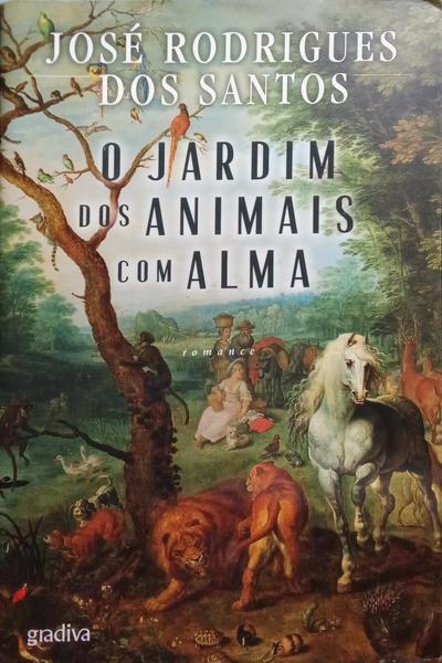 RODRIGUES DOS SANTOS. (José) O JARDIM DOS ANIMAIS COM ALMA.