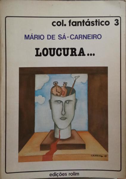 SÁ-CARNEIRO. (Mário de) LOUCURA...