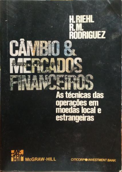 RIEHL. (Heinz) e outros. CÂMBIO E MERCADOS FINANCEIROS.