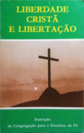 LIBERDADE CRISTÃ E LIBERTAÇÃO.