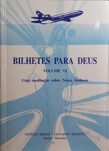 MINGA. (Teófilo) e Giovanni Bigotto. BILHETES PARA DEUS.