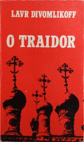 DIVOMLIKOFF. (Lavr) O TRAIDOR.
