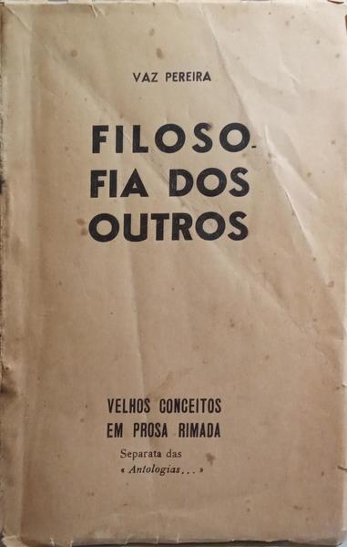 VAZ PEREIRA. FILOSOFIA DOS OUTROS.