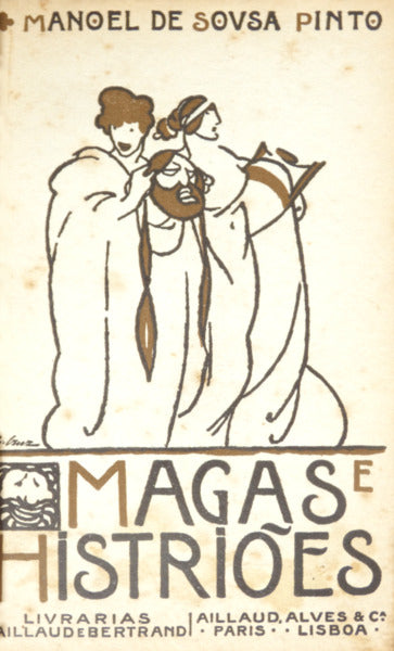 SOUSA PINTO. (Manuel de) MAGAS E HISTRIÕES.