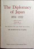 KAJIMA. (Morinosuke) THE DIPLOMACY OF JAPAN 1894-1922. [3 VOLS.]