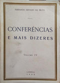 SILVA. (Fernando Emídio da) CONFERÊNCIAS E MAIS DIZERES, VOLUME IV.