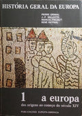 GRIMAL. (Pierre) e outros. A EUROPA, DAS ORIGENS AO INÍCIO DO SÉCULO XIV.