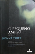 TARTT. (Donna) O PEQUENO AMIGO.