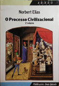ELIAS. (Norbert) O PROCESSO CIVILIZACIONAL: INVESTIGAÇÕES SOCIOGENÉTICAS E PSICOGENÉTICAS.