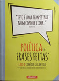 POLÍTICA EM FRASES FEITAS, 25 ANOS 1989-2014.