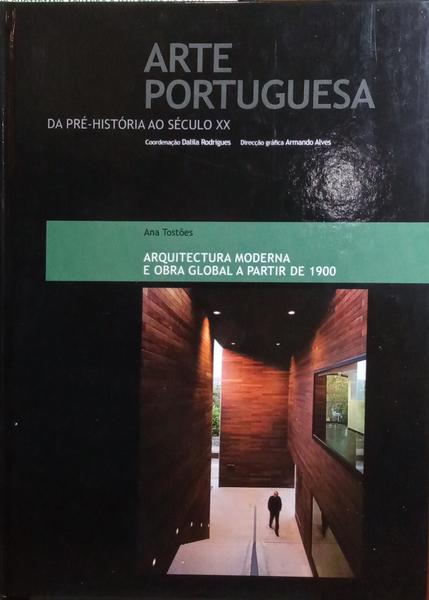 TOSTÕES. (Ana) ARQUITECTURA MODERNA E OBRA GLOBAL A PARTIR DE 1900.