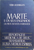 VIEIRA RODRIGUES. MARTE E OS SEUS ENGENHOS, OUTROS MUNDOS HABITADOS.