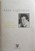 LIGHTMAN. (Alan) LUZ ANTIGA, UMA INTRODUÇÃO À COSMOLOGIA.