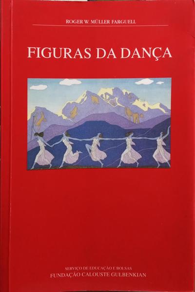 MÜLLER FARGUELL. (Roger W.) FIGURAS DA DANÇA.