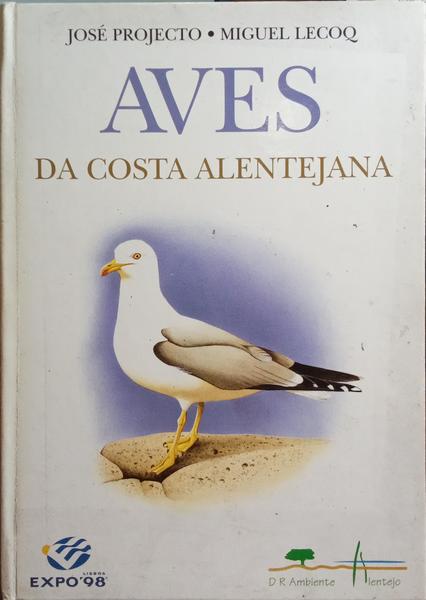 PROJECTO. (José) e Miguel Lecoq. AVES DA COSTA ALENTEJANA.