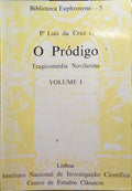 CRUZ. (Luís da) O PRÓDIGO. [VOL. I]