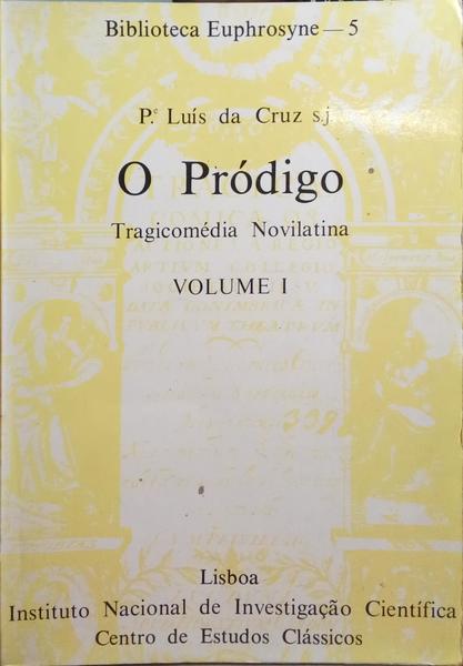 CRUZ. (Luís da) O PRÓDIGO. [VOL. I]