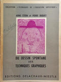 STERN. (Arno) e Pierre Duquet. DU DESSIN SPONTANE AUX TECHNIQUES GRAPHIQUES.