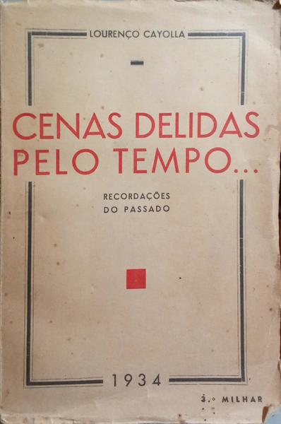 CAYOLLA. (Lourenço) CENAS DELIDAS PELO TEMPO... [3.º MILHAR]