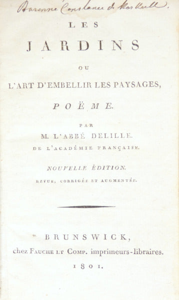 DELILLE. (Jacques) LES JARDINS OU L'ART D'EMBELLIR LES PAYSAGES, POËME.