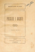 MONTEIRO ALVES. PAIXÃO E MORTE.