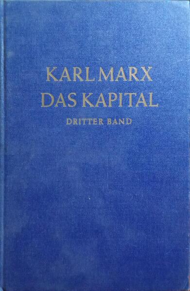 MARX. (Karl) DAS KAPITAL, DRITTER BAND.