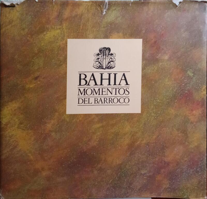 BAHIA, MOMENTOS DEL BARROCO.
