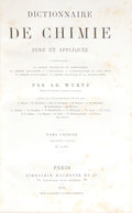 WURTZ. (Charles Adolf) DICTIONNAIRE DE CHIMIE PURE ET APPLIQUÉE. [TOME PREMIER, DEUXIÈME PARTIE]