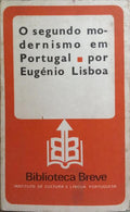 LISBOA. (Eugénio) O SEGUNDO MODERNISMO EM PORTUGAL. [2.ª EDIÇÃO]