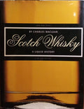 MACLEAN. (Charles) SCOTCH WHISKY, A LIQUID HISTORY.