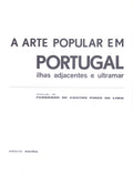 PIRES DE LIMA. (Fernando de Castro) A ARTE POPULAR EM PORTUGAL, ILHAS ADJACENTES E ULTRAMAR. [3 VOLS.]