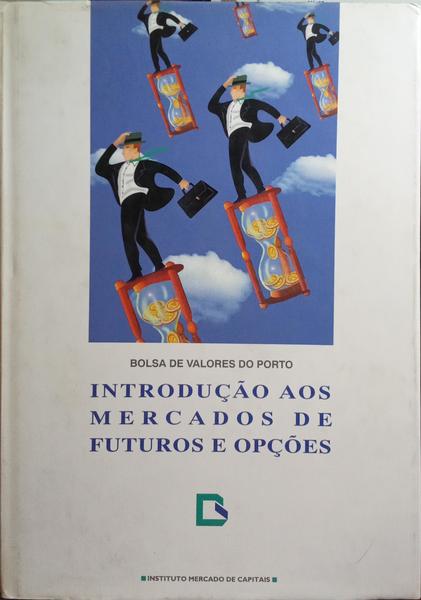INTRODUÃ‡ÃƒO AOS MERCADOS DE FUTUROS E OPÃ‡Ã•ES.