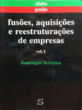 FUSÃ•ES, AQUISIÃ‡Ã•ES E REESTRUTURAÃ‡Ã•ES DE EMPRESAS. [2 VOLS.]